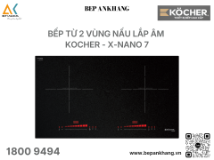 Bếp Từ 2 vùng nấu lắp âm Kocher - X-NANO 7 - Made in Thailand